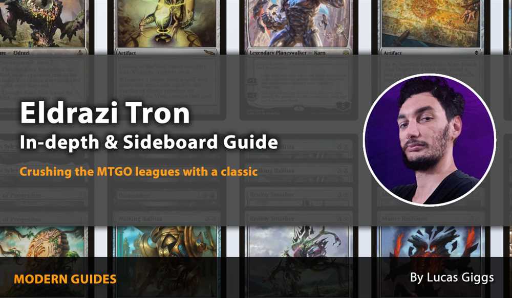 Creating a Powerful Gx Tron Deck: Must-Have Cards and Effective Sideboard Choices