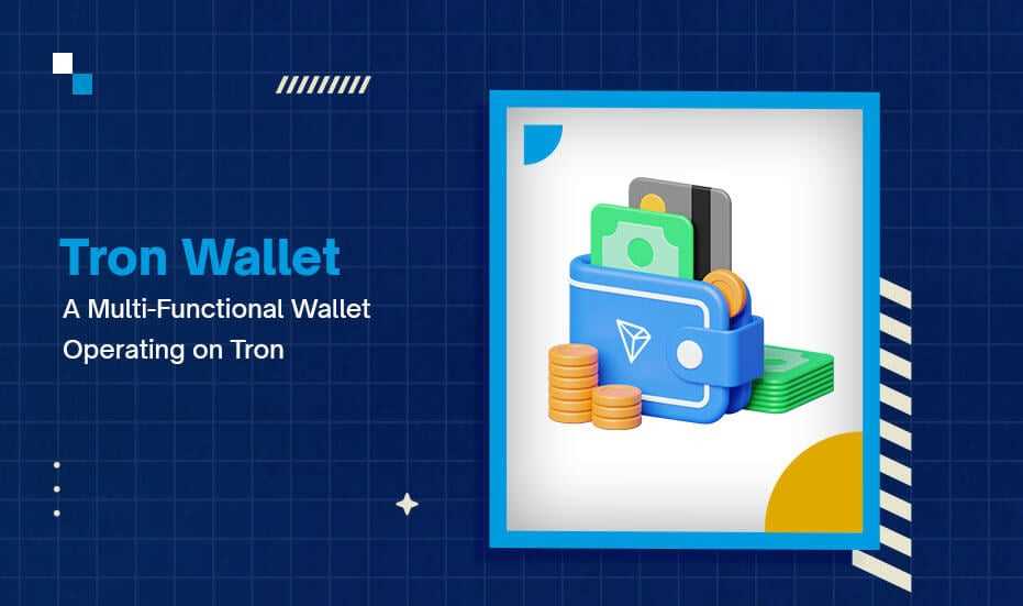 All You Need to Know about Tron Wallet Apps: Features, Functionality, Security, and More