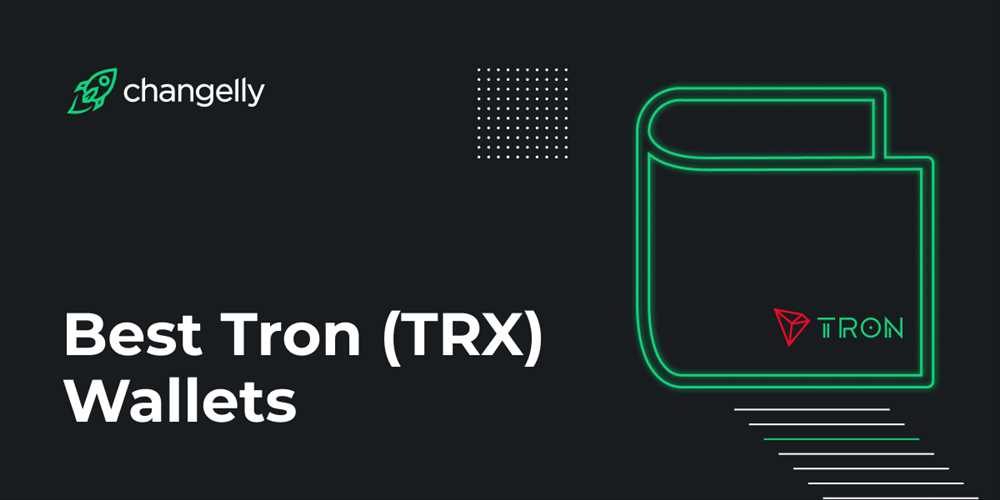 Discover the Advantages of Utilizing a Tron TRX Wallet: Enhancing Your Tron Experience and Safeguarding Your Assets
