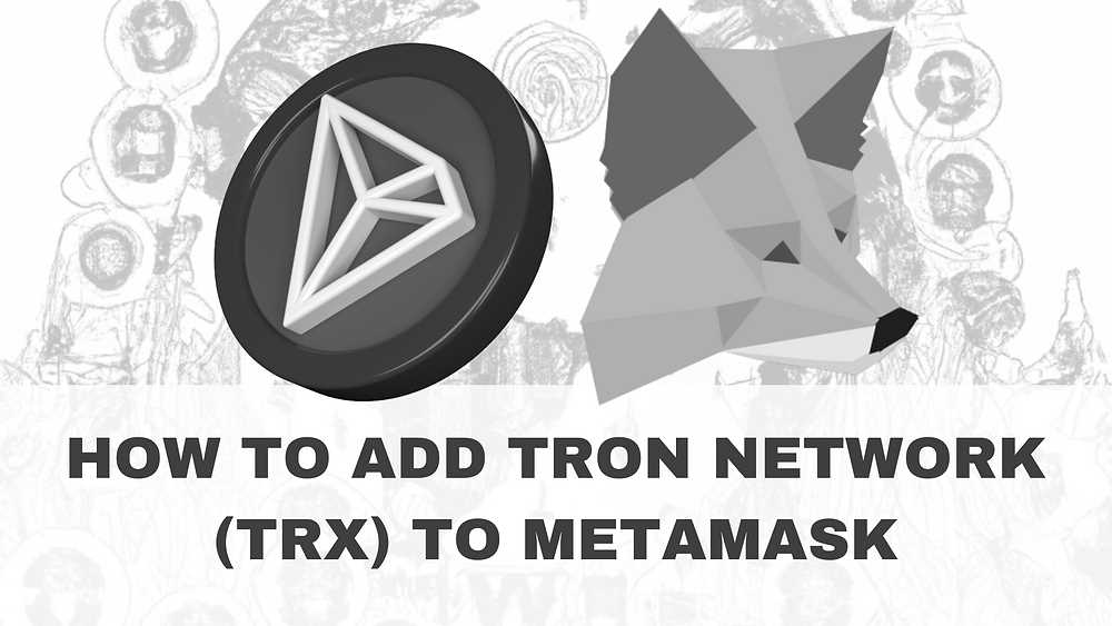 How to Connect the Tron Network Successfully: A Guide to Integrating Metamask