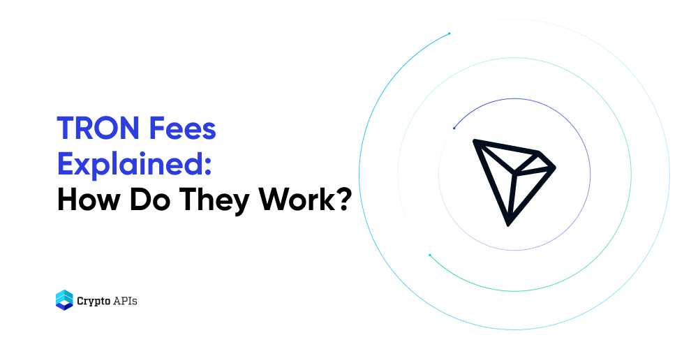 What are Tron fees?